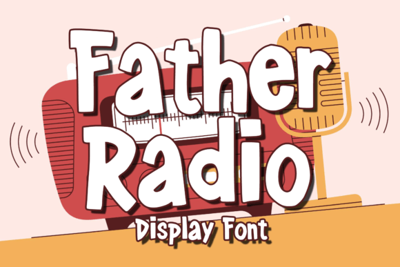 Boost Your Brand with Father Radio: A Playful Display Font